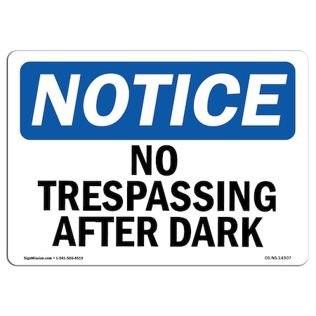 SignMission OSHA Notice Signs - No Trespassing After Sunset | Decal | Protect Your Business, Construction Site, Warehouse | ?Made in The USA, Landscape